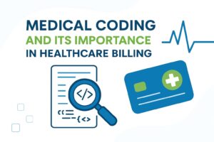 Medical Coding and Its Importance in Healthcare Billing